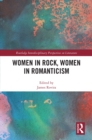 Image for Women in Rock, Women in Romanticism: The Emancipation of Female Will