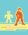 Image for Better Game Characters by Design: A Psychological Approach