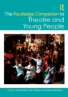 Image for The Routledge Companion to Theatre and Young People