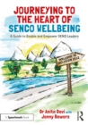 Image for Journeying to the Heart of SENCO Wellbeing: A Guide to Enable and Empower SEND Leaders