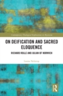 Image for On Deification and Sacred Eloquence: Richard Rolle and Julian of Norwich