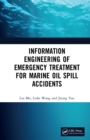 Image for Information Engineering of Emergency Treatment for Marine Oil Spill Accidents