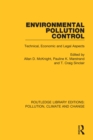 Image for Environmental Pollution Control: Technical, Economic and Legal Aspects