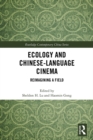 Image for Ecology and Chinese-Language Ecocinema: Reimagining a Field