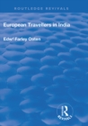 Image for European Travellers in India: During the Fifteenth, Sixteenth and Seventeenth Centuries; The Evidence Afforded by Them With Respect to Indian Social Institutions and the Nature and Influence of Indian Governments