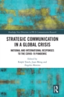 Image for Strategic Communication in a Global Crisis: National and International Responses to the COVID-19 Pandemic : 10