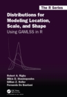 Image for Distributions for Modeling Location, Scale, and Shape: Using GAMLSS in R