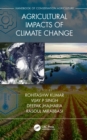 Image for Agricultural impacts of climate change. : Volume 1
