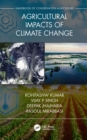 Image for Agricultural Impacts of Climate Change. Volume 1 : Volume 1