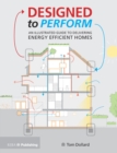 Image for Designed to perform: an illustrated guide to delivering energy efficient homes