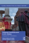 Image for Contested commemoration in U.S. history: diverging public interpretations