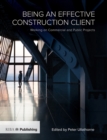 Image for Being an effective construction client: working on commercial and public projects