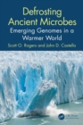 Image for Defrosting Ancient Microbes: Emerging Genomes in a Warmer World