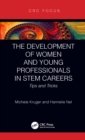Image for The Development of Women and Young Professionals in STEM Careers: Tips and Tricks