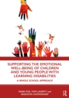 Image for Supporting the emotional well-being of children and young people with learning disabilities: a whole school approach