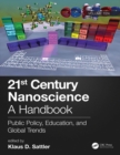 Image for 21st Century Nanoscience Volume Ten Public Policy, Education, and Global Trends: A Handbook : Volume ten,