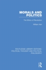 Image for Morals and politics: the ethics of revolution
