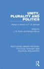 Image for Unity, plurality and politics: essays in honour of F.M. Barnard