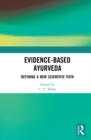 Image for Evidence-based Ayurveda: Defining a New Scientific Path
