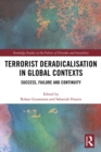 Image for Terrorist Deradicalisation in Global Contexts: Success, Failure and Continuity