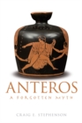 Image for Anteros: a forgotten myth