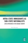 Image for Intra-State Immigrants as Sub-State Nationalists: Lived Experiences in the Basque Country