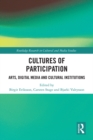 Image for Cultures of participation: arts, digital media and cultural institutions