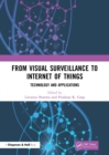 Image for From visual surveillance to Internet of Things: technology and applications