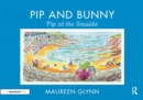 Image for Pip and Bunny: Pip at the Seaside