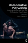Image for Collaborative playwriting: polyvocal approaches from the EU Collective Plays Project