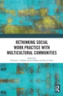 Image for Rethinking social work practice with multicultural communities