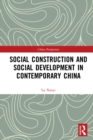 Image for Social construction and social development in contemporary China