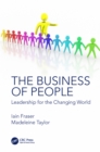 Image for The business of people: leadership for the changing world
