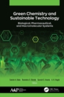 Image for Green Chemistry and Sustainable Technology: Biological, Pharmaceutical, and Macromolecular Systems