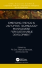 Image for Emerging Trends in Disruptive Technology Management for Sustainable Development