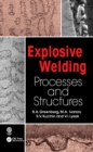 Image for Explosive welding: processes and structures