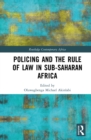 Image for Policing and the Rule of Law in Sub-Saharan Africa