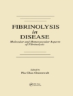 Image for Fibrinolysis in disease: the malignant process, interventions in thrombogenic mechanisms, and novel treatment modalities