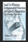 Image for Land Use Planning, Environmental Protection and Growth Management: The Florida Experience
