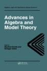 Image for Advances in algebra and model theory: selected surveys presented at conferences in Essen, 1994 and Dresden, 1995