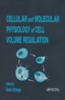 Image for Cellular and molecular physiology of cell volume regulation