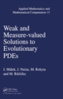 Image for Weak and Measure-Valued Solutions to Evolutionary PDEs