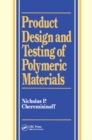 Image for Product design and testing of polymeric materials