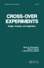 Image for Cross-over experiments: design, analysis, and application : 135