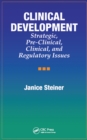Image for Clinical development: strategic, pre-clinical, and regulatory issues