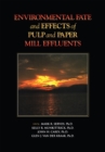 Image for Environmental fate and effects of pulp and paper: mill effluents