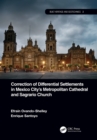 Image for Correction of differential settlements in Mexico City&#39;s Metropolitan Cathedral and Sagrario Church