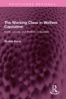 Image for The working class in welfare capitalism: work, unions and politics in Sweden