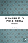 Image for Le Marchand Et Les Poids Et Mesures