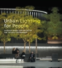 Image for Urban lighting for people: evidence-based lighting design for the built environment